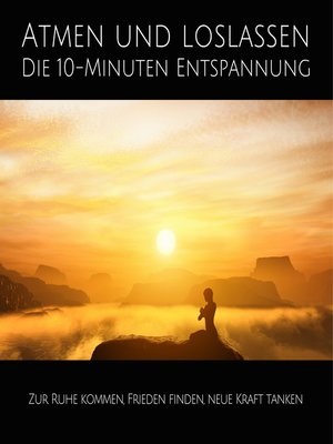 cover image of Atmen und Loslassen | Die 10-Minuten Entspannung
